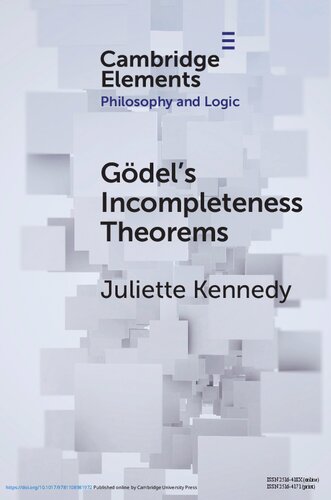 Gdels Incompleteness Theorems Elements In Philosophy And Logic New Juliette Kennedy