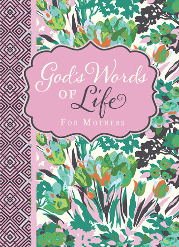 Gods Words Of Life For Mothers Zondervan