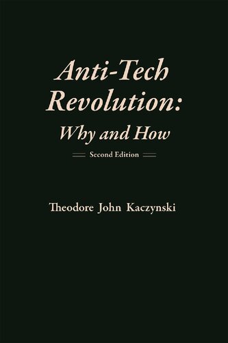Antitech Revolution Why And How Second Theodore John Kaczynski