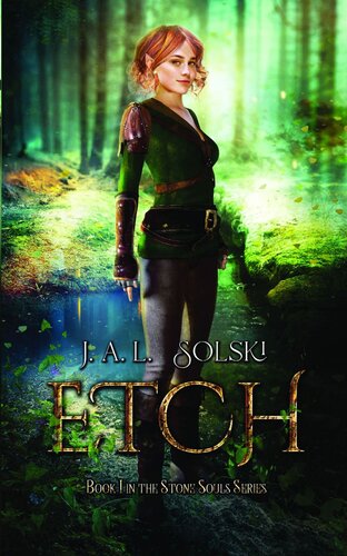 Etch Stone Souls Book I J A L Solski