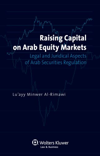 Raising Capital On Arab Equity Markets Legal And Juridical Aspects Of Arab Securities Regulation 2nd Edition Luayy Minwer Alrimawi