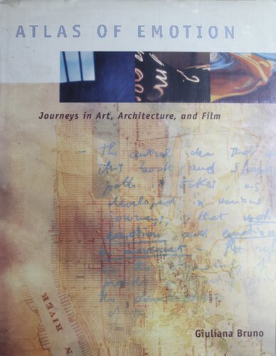 Atlas Of Emotion Journeys In Art Architecture And Film Giuliana Bruno