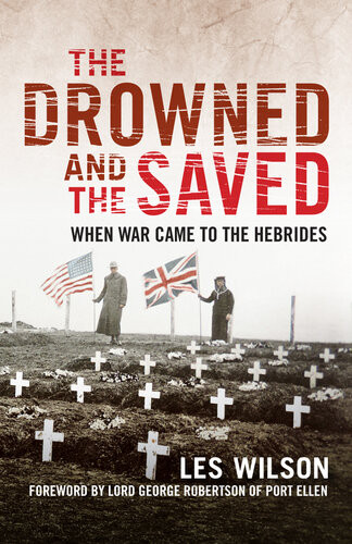 The Drowned And The Saved Saltire Society History Book Of The Year 2018 Les Wilson