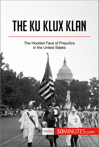 The Ku Klux Klan The Hooded Face Of Prejudice In The United States Raphal Coune Translated By Emma Hanna