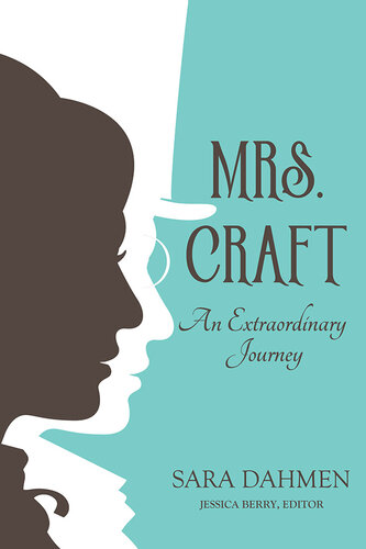 Mrs Craft An Extraordinary Journey Sara Dahmen