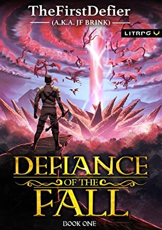 Defiance Of The Fall Thefirstdefier J F Brink