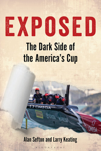 Exposed The Dark Side Of The Americas Cup Alan Sefton Larry Keating