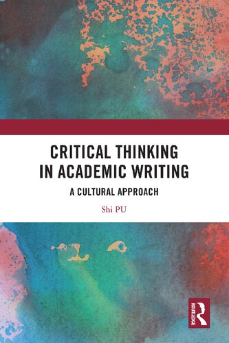 Critical Thinking In Academic Writing 1st Edition Shi Pu