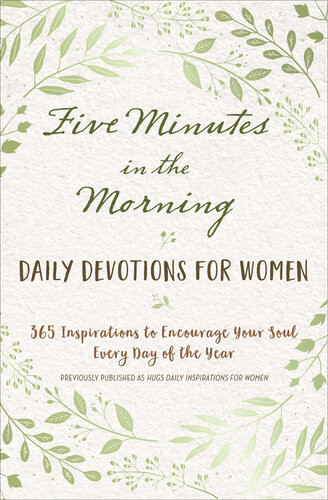Five Minutes In The Morning Daily Devotions For Women Freemansmith Llc