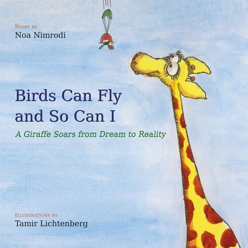 Birds Can Fly And So Can I Noa Nimrodi