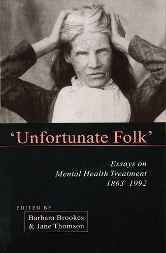 Unfortunate Folk Essays On Mental Health Treatment 18631992 Barbara Brookes Jane Thomson