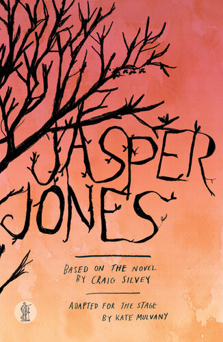 Jasper Jones Based On The Novel By Craig Silvey Kate Mulvany