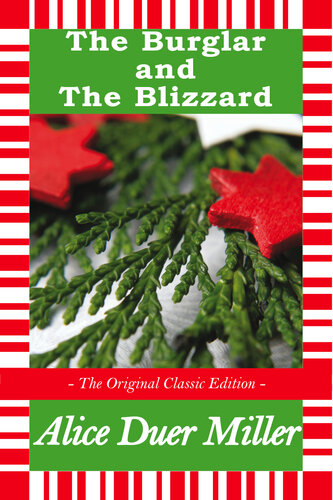The Burglar And The Blizzard A Christmas Story The Original Classic Edition Original Edition Alice Duer Miller