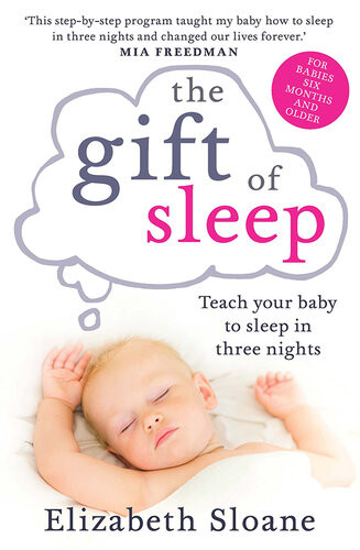 The Gift Of Sleep Teach Your Baby To Sleep In Three Nights Elizabeth Sloane