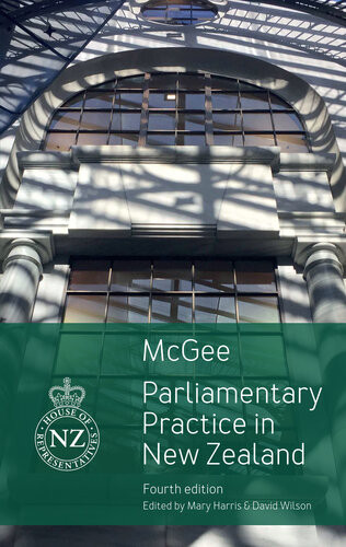 Parliamentary Practice In New Zealand 4th Edition David Mcgee