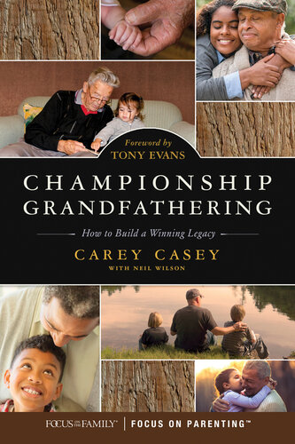 Championship Grandfathering How To Build A Winning Legacy Carey Casey Neil Wilson