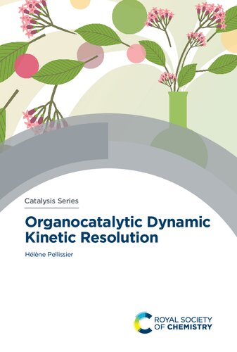 Organocatalytic Dynamic Kinetic Resolution 1st Edition Hlne Pellissier