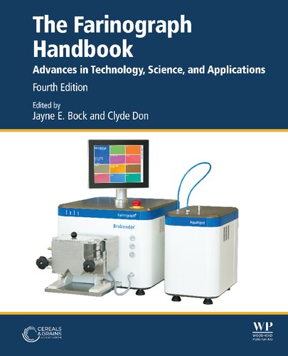 The Farinograph Handbook Advances In Technology Science And Applications 4th Edition Jayne E Bock