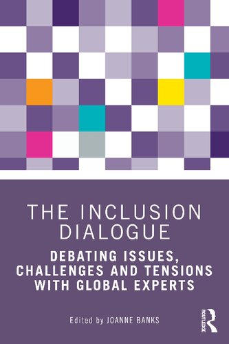 The Inclusion Dialogue Debating Issues Challenges And Tension With Global Experts Joanne Banks