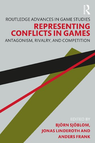 Representing Conflicts In Games Antagonism Rivalry And Competition Bjrn Sjblom