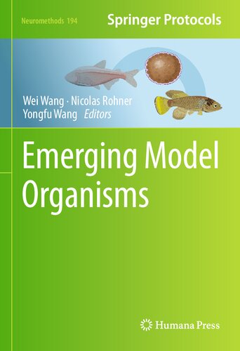 Emerging Model Organisms Wei Wang Nicolas Rohner Yongfu Wang