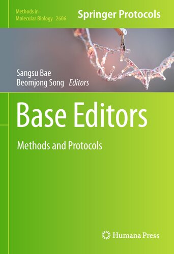 Base Editors Methods And Protocols 1st Edition Sangsu Bae Beomjong Song Editors