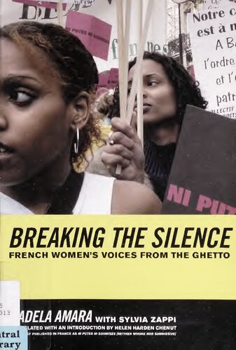 Breaking The Silence French Womens Voices From The Ghetto 1st Edition Fadela Amara