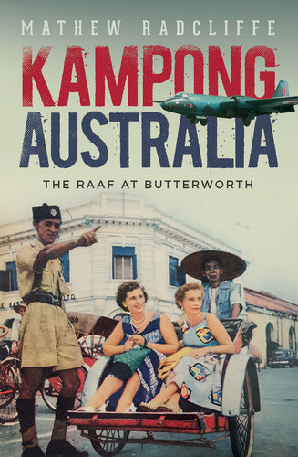Kampong Australia The Raaf At Butterworth Mathew Radcliffe