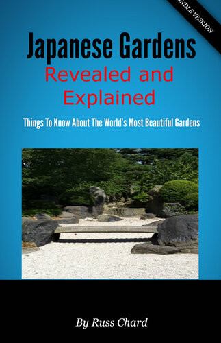 Japanese Gardens Revealed And Explained Things To Know About The Worlds Most Beautiful Gardens Russ Chard