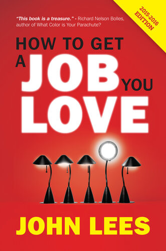 How To Get A Job You Love 20152016 Edition 8th Edition John Lees