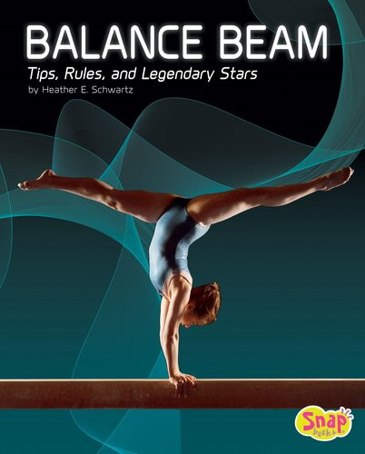 Balance Beam Tips Rules And Legendary Stars Heather E Schwartz