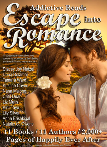 Addictive Reads Escape Into Romance Box Set 11 Contemporary Tales About Love Conquering All Cate Dean Nana Malone Liz Matis Kiru Taye Stacey Joy Netzel Tamara Ward Dana Delamar Kristine Cayne Anna Erishkigal Lily Silver