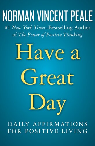 Have A Great Day Daily Affirmations For Positive Living Norman Vincent Peale