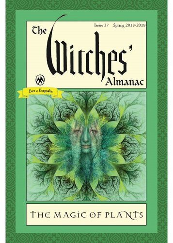 The Witches Almanac Spring 20182019 The Magic Of Plants Andrew Theitic