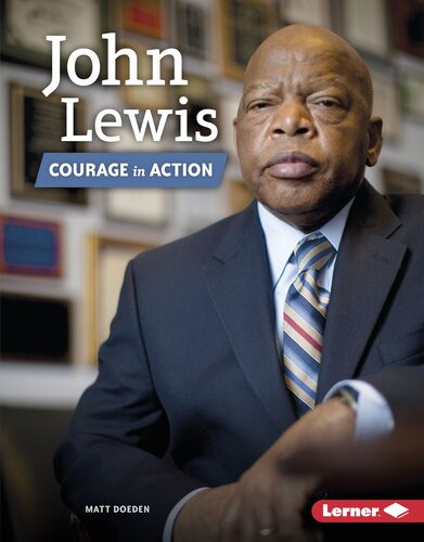 John Lewis Courage In Action Matt Doeden