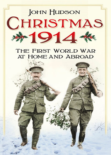 Christmas 1914 The First World War At Home And Abroad John Hudson