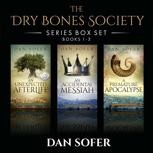 The Dry Bones Society The Complete Series Dan Sofer