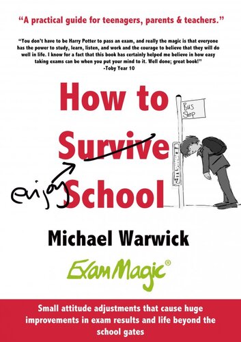 How To Survive School A Practical Guide For Teenagers Parents And Teachers Michael Warwick