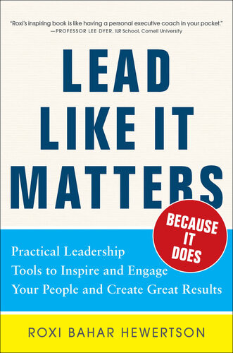 Lead Like It Mattersbecause It Does 1st Edition Roxi Bahar Hewertson