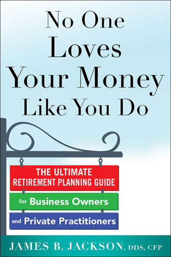 No One Loves Your Money Like You Do 1st Edition James B Jackson