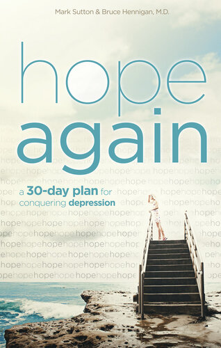 Hope Again A 30day Plan For Conquering Depression Mark Sutton Bruce Hennigan