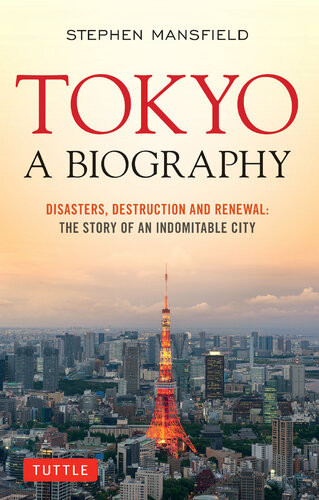 Tokyo A Biography Stephen Mansfield
