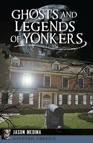 Ghosts And Legends Of Yonkers Jason Medina
