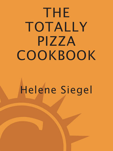 Totally Pizza Cookbook Helene Siegel Karen Gillingham