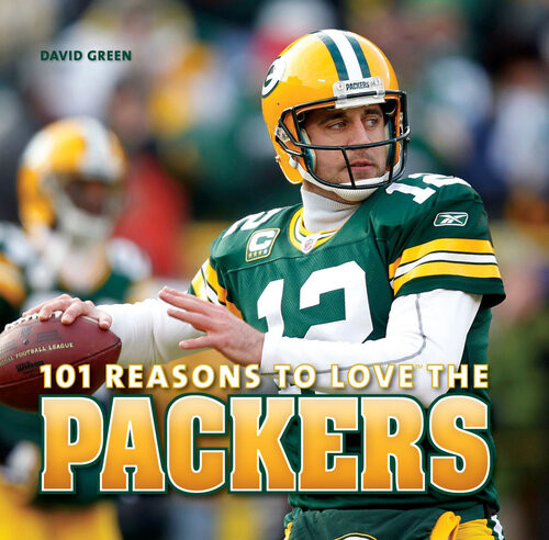 101 Reasons To Love The Packers David Green