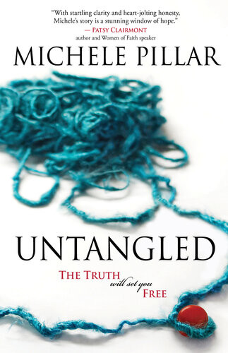 Untangled The Truth Will Set You Free Michele Pillar