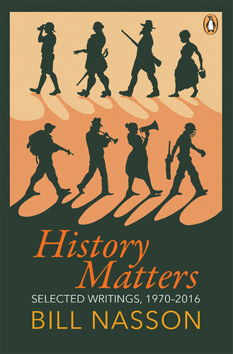 History Matters Selected Writings 19702016 Bill Nasson