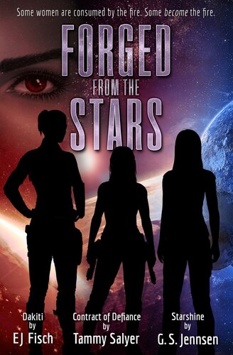 Forged From The Stars G S Jennsen Ej Fisch Tammy Salyer