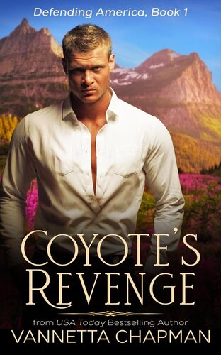 Coyotes Revenge Defending America 1 Vannetta Chapman