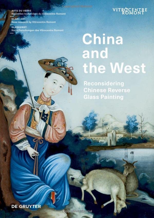 China And The West Reconsidering Chinese Reverse Glass Painting 1st Edition Elisa Ambrosio